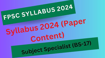 FPSC Syllabus 2024 | FPSC Subject Specialist (BS-17) Syllabus 2024