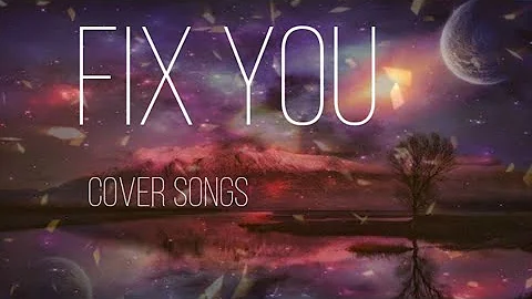 Fix You ( cover )This song is so emotional ,listen heartedly and try not to cry 😢