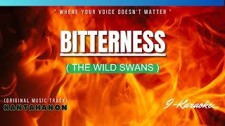 Bitterness (The WILD SWANS) Karaoke Lyrics🎤