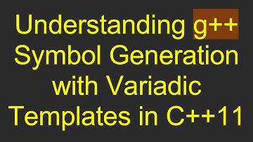 Understanding g++ Symbol Generation with Variadic Templates in C++11