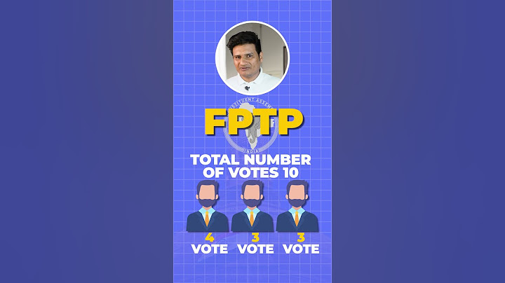 What is the Election System in India? FPTP Explained.