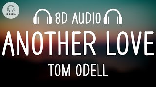 Tom Odell - Another Love (8D AUDIO)