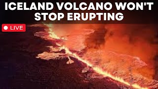 Iceland Volcano Eruption Live: Iceland News | Iceland Volcano | Iceland Volcano Won't Stop Erupting