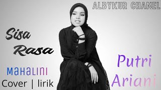 Sisa rasa ( Mahalini) | Covered by Putri Ariani   lirik...feels dan voice nya keren parah mantap 👍👍👍