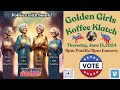 The Golden Girls   Thursday June 13, 2024