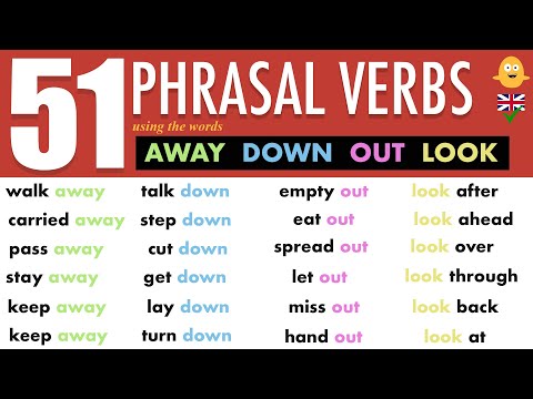 51 English Phrasal Verbs using the words AWAY, DOWN, OUT and LOOK in Daily Conversation