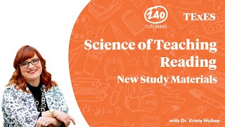 TExES Science of Teaching Reading (STR) New Materials Overview [Video 6]