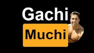 Gachi (Gachimuchi) Opening.