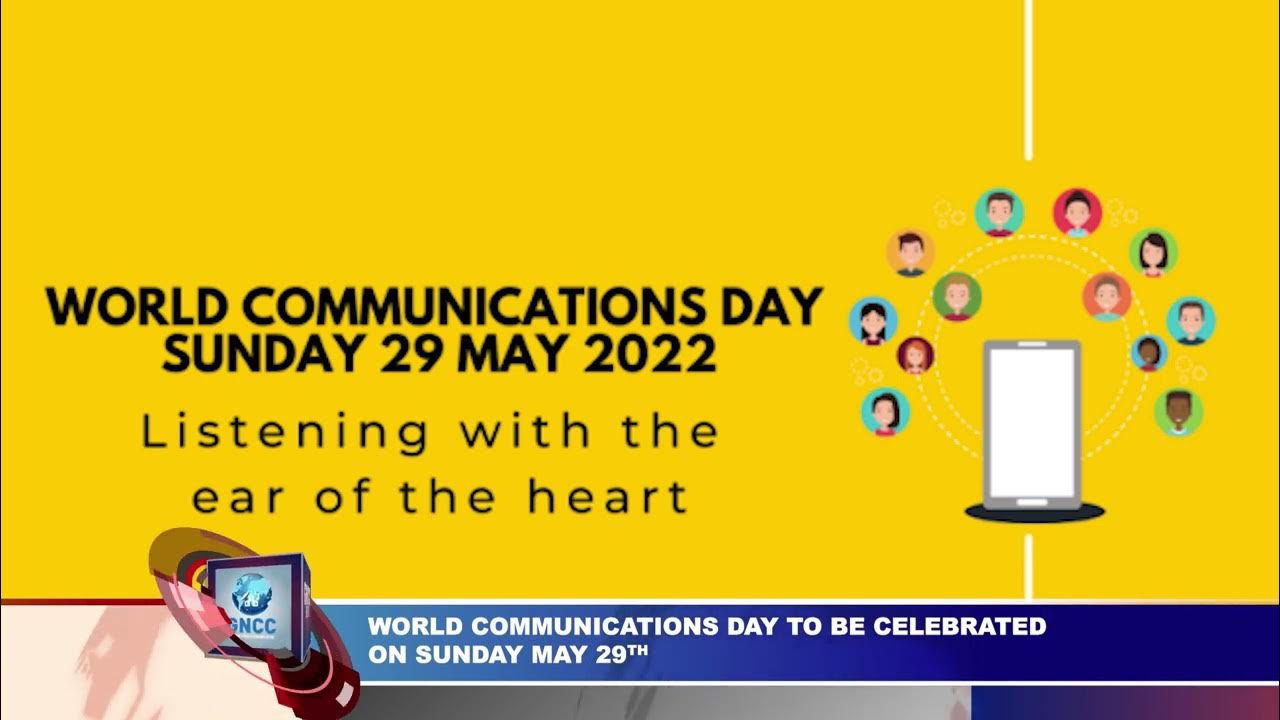 World Communications Day To Be Celebrated On Sunday May 29th 2022 YouTube