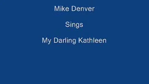My Darling Kathleen ----- Mike Denver + Lyrics Und...