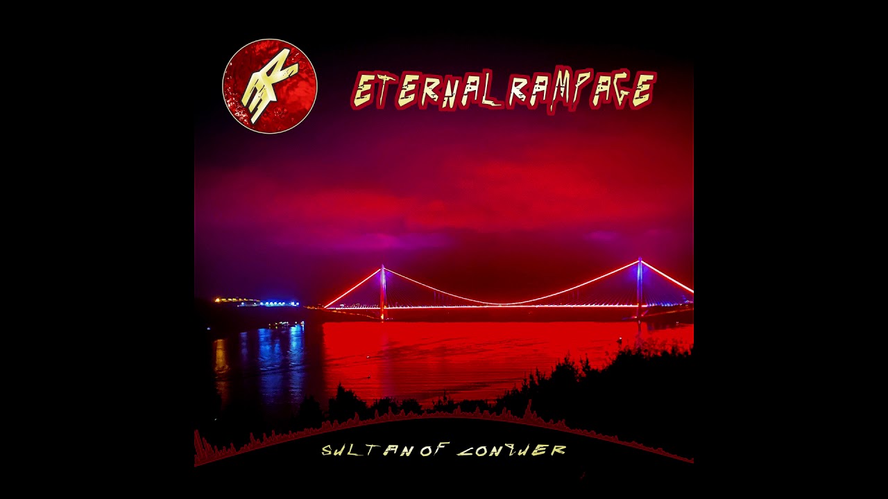 Eternal Rampage   Sultan Of Conquer