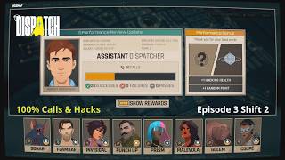 Dispatch - 100% Calls &amp; Hacks Episode 3 Shift 2 Slowpace No Commentary Gameplay