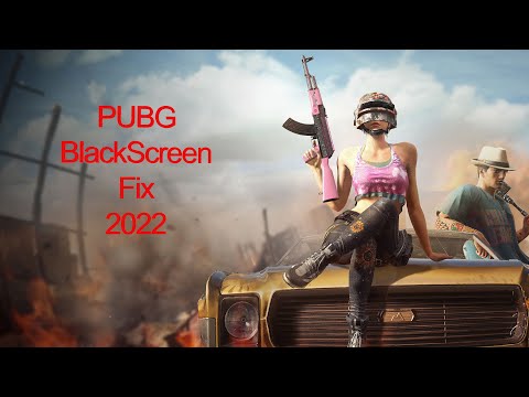 PUBG Pc Blackscreen issue Quick fix 2022