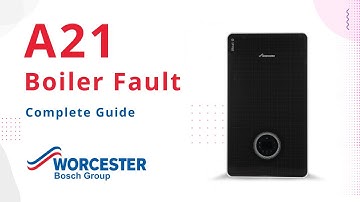 A21 Error Code  Worcester Bosch Boilers