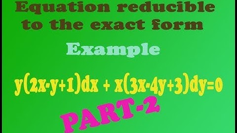 VTU Engineering Maths 1 reducible to the exact equation type 1 example (PART-2)