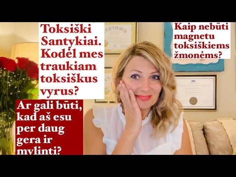 Video: Kodėl Traukiate Toksiškus Piktnaudžiautojus?