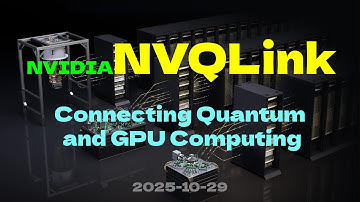 NVIDIA NVQLink — Connecting Quantum and GPU Computing