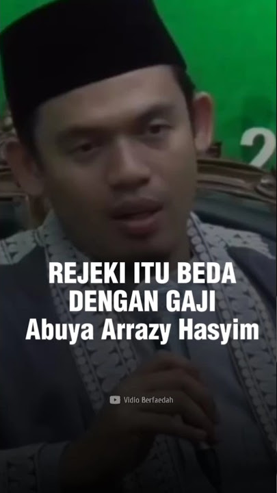 Rezeki itu beda sama gaji ceramah Abuya Arrazy Hasyim