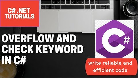Overflow and checked keyword in C# | C# Fundamentals | C# tutorials