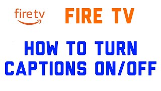 Fire TV / Firestick: How to Turn Subtitles (Captions) On or Off