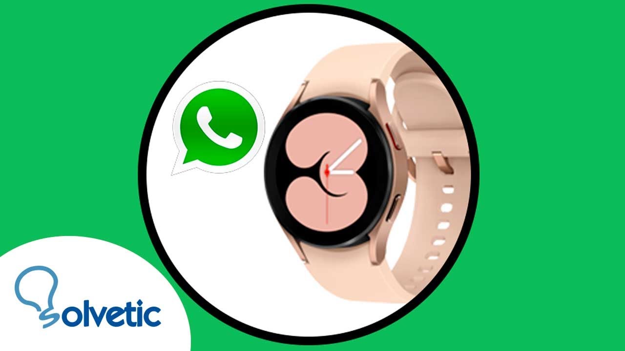 Cómo utilizar WhatsApp en el Samsung Galaxy Watch 4? 