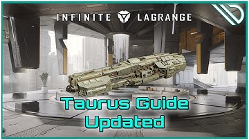 Infinite Lagrange | Ship Guide Taurus Updated