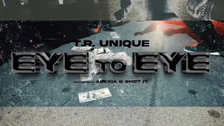 Eye To Eye By T.r.unique Official Music Video