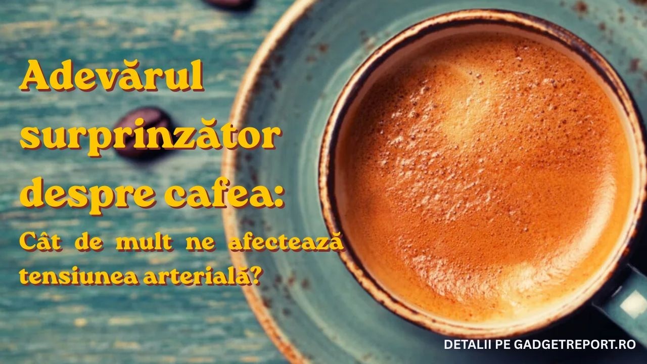 Adevărul surprinzător despre cafea: cât de mult influențează tensiunea arterială?