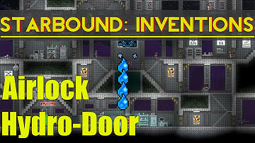 Starbound Inventions: Airlock Hydro-door