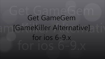 Get GameKiller Alternative (GameGem) for iOS 6-9.x [Jailbreak required]
