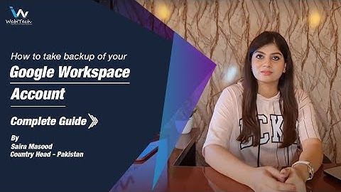 How to take backup of your Google Workspace Account