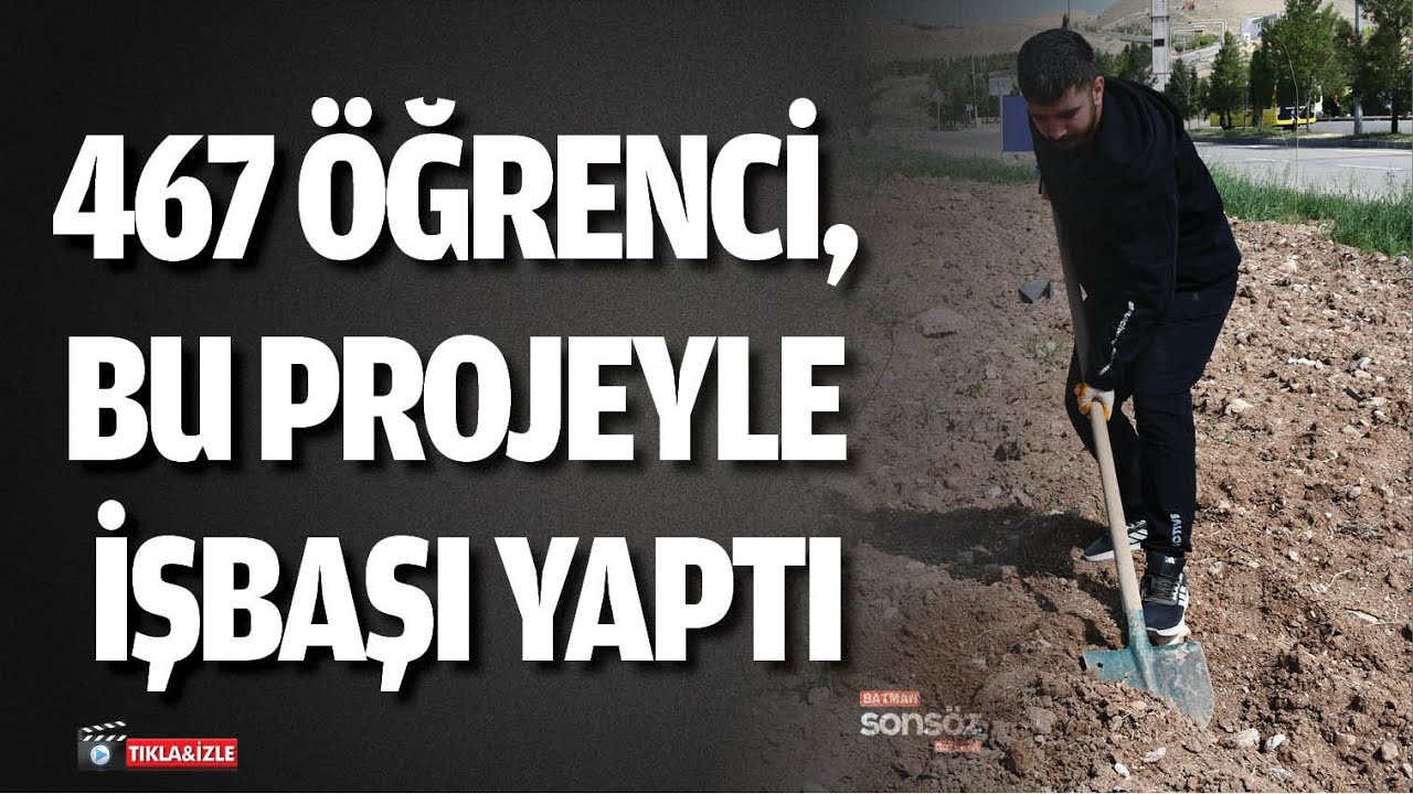 Batman&rsquo;da 467 &ouml;ğrenci, bu projeyle işbaşı yaptı