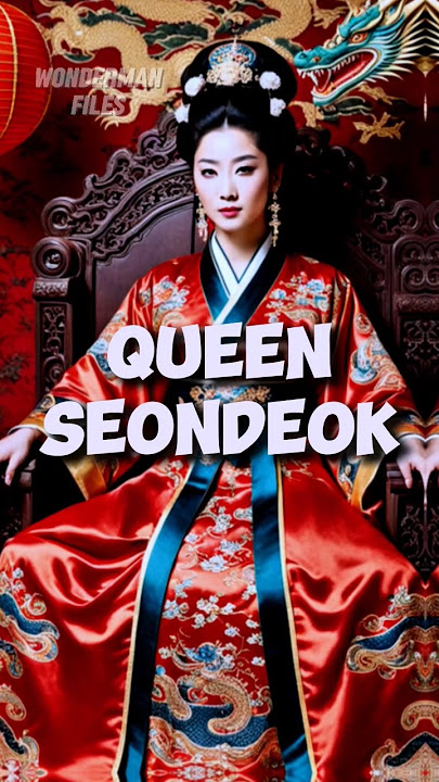 Queen Seondeok of Silla Dynasty