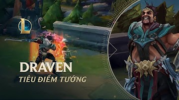 Tiêu Điểm Tướng Draven | Lối Chơi - Liên Minh Huyền Thoại