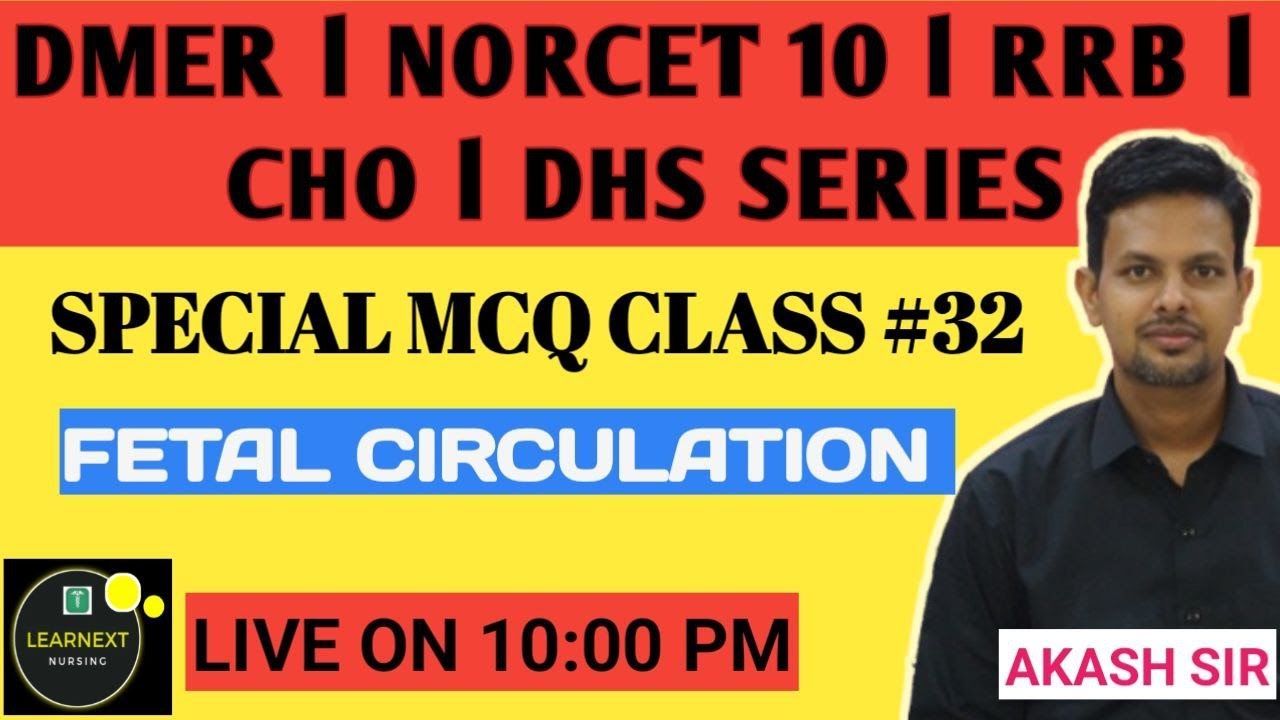 FETAL CIRCULTION l DMER l CHO l ESIC l RRB l DHS l CHO SPECIAL MCQ CLASS #32 BY AKASH SIR