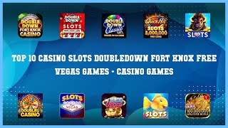 Top 10 Casino Slots Doubledown Fort Knox Free Vegas Games Android Games screenshot 2