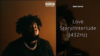 Rod Wave - Love Story/Interlude (432Hz)