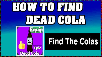 How To Find DEAD COLA in FIND THE COLAS ROBLOX [Update] [walkthrough]