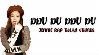 Blackpink Ddu Du Ddu Du Jennie Rap Kolay Okunuş