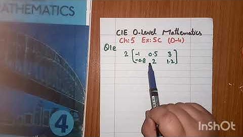 CIE O Level Mathematics:Topic Matrices(L#1 of Ch#5 Ex.5C Q#1&2 of(D-4)7th edition)