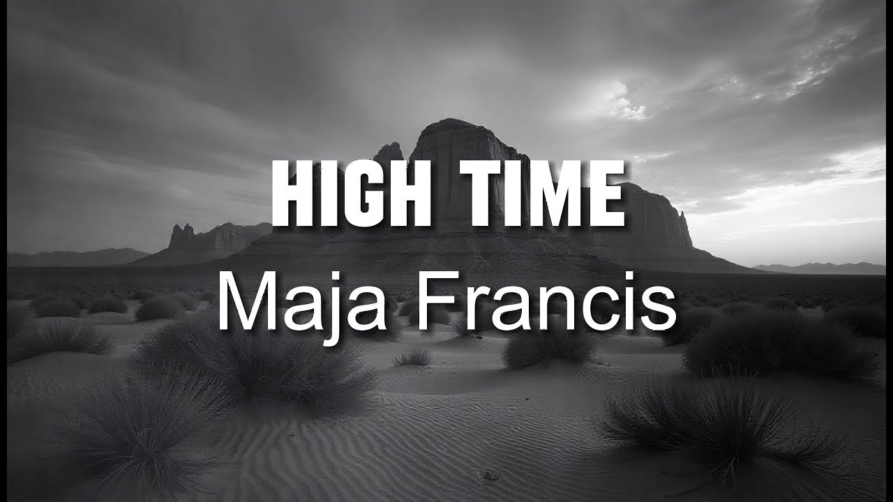 High Time - Maja Francis - COVER REMIX