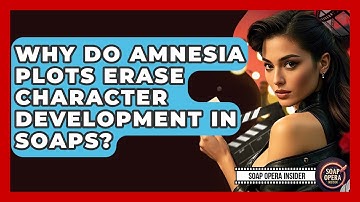 Why Do Amnesia Plots Erase Character Development In Soaps? - Soap Opera Insider