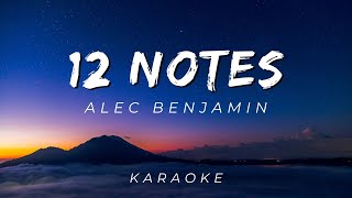 12 NOTES BY ALEC BENJAMIN | KARAOKE VERSION