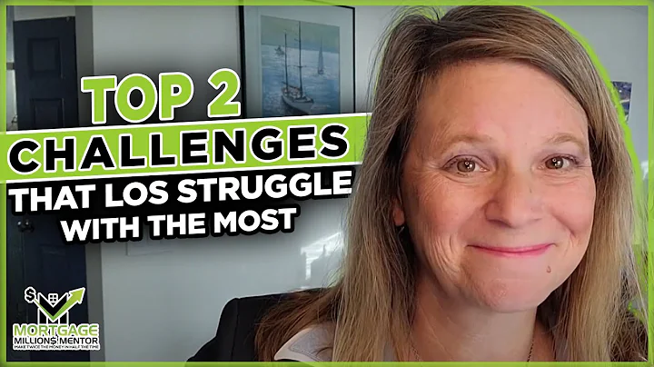 Top 2 Challenges Mortgage Loan Officers Face | Mortgage Coach