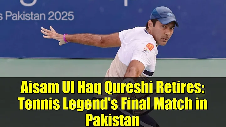 Aisam Ul Haq Qureshi Retires: Tennis Legend's Final Match in Pakistan | ATP Tour
