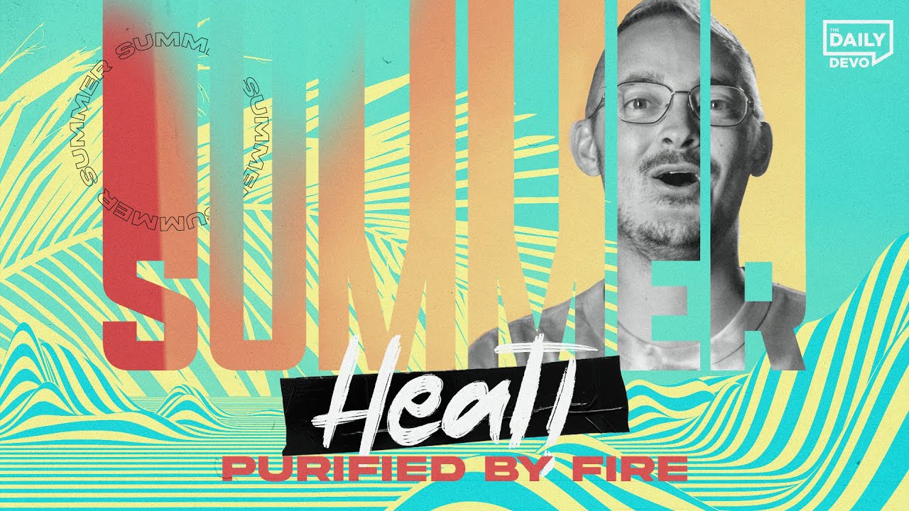 Purified by Fire | Daily Devo Bible Study