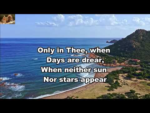 Only in Thee, O Saviour mine