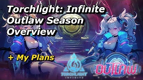 My Plans For The New Season Of Torchlight: Infinite And Season Overview