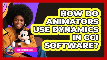 How Do Animators Use Dynamics In CGI Software? - Cartoon Fan Club