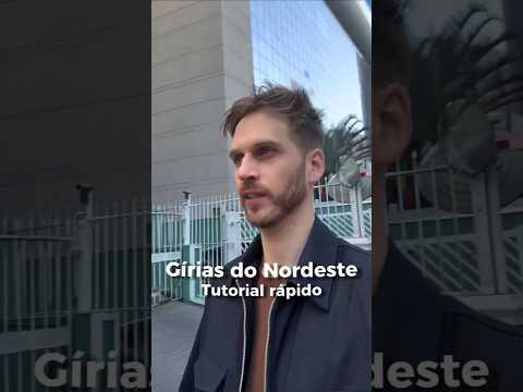 Gírias do Nordeste!